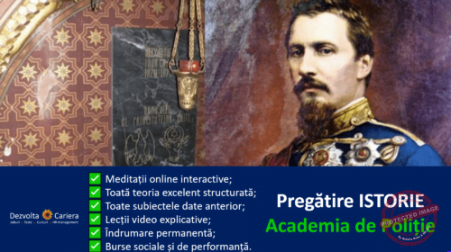 Pregătire ISTORIE – Admitere Academia de Poliție „Alexandru Ioan Cuza”